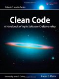 Clean Code: A Handbook of Agile Software Craftsmanship [Paperback]