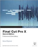 Apple Pro Training Series: Final Cut Pro X (2nd Edition) [Paperback]