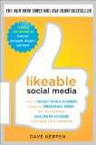 Likeable Social Media: How to Delight Your Customers, Create an Irresistible Brand, and Be Generally Amazing on Facebook (And Other Social Networks) [Paperback]