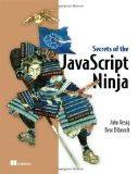 Secrets of the JavaScript Ninja [Paperback]